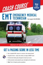 EMT (Emergency Medical Technician) Crash Course with Online Practice Test, 3rd Edition : Get a Passing Score in Less Time