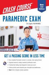 Paramedic Crash Course with Online Practice Test : Get a Passing Score in Less Time