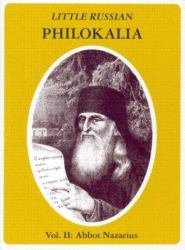 Little Russian Philokalia Vol. II : Abbot Nazarius of Valaam