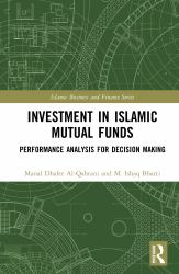 Investment in Islamic Mutual Funds : Performance Analysis for Decision Making