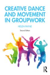 Creative Movement and Dance in Groupwork