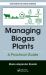 Managing Biogas Plants : A Practical Guide