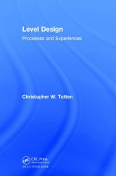 Level Design  : Processes and Experiences