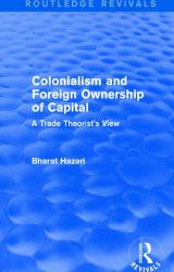 Colonialism and Foreign Ownership of Capital (Routledge Revivals) : A Trade Theorist's View