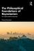 The Foundations of Bayesian Epistemology : A Philosophical Introduction The Foundations of Bayesian Epistemology : A Philosophical Introduction
