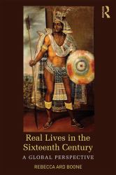 Real Lives of the Sixteenth Century : A Global Perspective