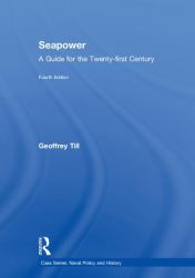 Seapower : A Guide for the Twenty-First Century