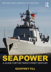 Seapower : A Guide for the Twenty-First Century