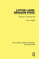 Lotus Lake Dragon Pool : Musings in Yoga and Zen