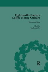 Eighteenth-Century Coffee-House Culture, Vol 1