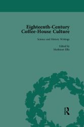 Eighteenth-Century Coffee-House Culture, Vol 4