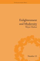 Enlightenment and Modernity : The English Deists and Reform