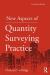 New Aspects of Quantity Surveying Practice New Aspects of Quantity Surveying Practice