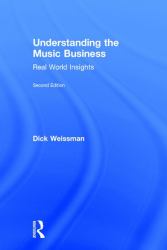 Understanding the Music Business : Real World Insights
