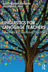 Linguistics for Language Teachers : Lessons for Classroom Practice