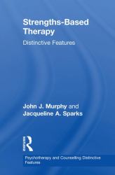 Strengths-Based Therapy : Distinctive Features