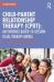 Child Parent Relationship Therapy (CPRT) : A 10-Session Filial Therapy Model