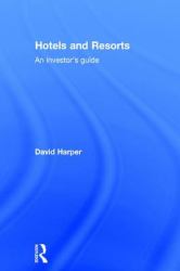Hotels and Resorts : An Investor's Guide