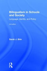 Bilingualism in Schools and Society : Language, Identity, and Policy, Second Edition