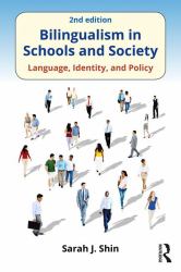 Bilingualism in Schools and Society : Language, Identity, and Policy, Second Edition