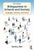 Bilingualism in Schools and Society : Language, Identity, and Policy, Second Edition