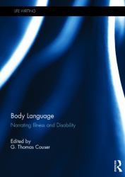 Body Language : Narrating Illness and Disability