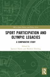 Sport Participation and Olympic Legacies : A Comparative Study