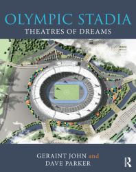 Olympic Stadia : Their History, Their Design, Their Future