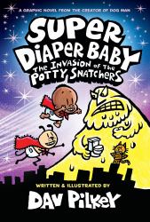 Super Diaper Baby 2: the Invasion of the Potty Snatchers: Color Edition (from the Creator of Dog Man) (Color Edition)