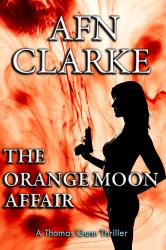 The Orange Moon Affair : A Thomas Gunn Thriller
