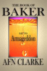 The Book of Baker - Part 2 - Armageddon