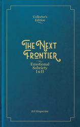 The Next Frontier : Emotional Sobriety I and II