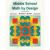 Middle School Math - by Design