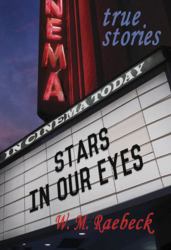 Stars in Our Eyes : True Stories