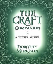 The Craft Companion : A Witch's Journal