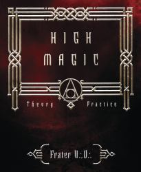 High Magic : Theory and Practice