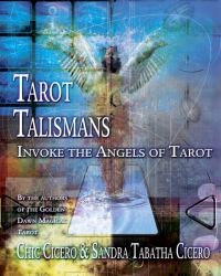 Tarot Talismans : Invoke the Angels of the Tarot