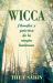 Wicca : Filosofia y Practica de la Magia Luminosa