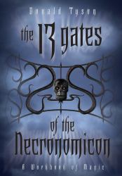 The 13 Gates of the Necronomicon : A Workbook of Magic