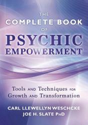 The Complete Book of Psychic Empowerment : Tools and Techniques for Growth and Empowerment