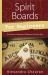 Spirit Boards for Beginners : The History and Mystery of Talking to the Other Side