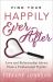 Find Your Happily Ever After : Love and Relationship Advice from a Professional Psychic