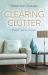 Clearing Clutter : Physical, Mental, and Spiritual