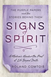 Signs of Spirit : The Purple Papers and the Stories Behind Them