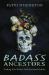 Badass Ancestors : Finding Your Power with Ancestral Guides