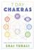 7 Day Chakras : Daily Energy Work to Balance Your Life