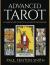 Advanced Tarot : An in-Depth Guide to Practical and Intuitive Tarot Reading