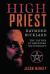 High Priest : Raymond Buckland, Father of American Witchcraft