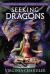 Seeking Dragons : Connecting to Dragon Energy and Magick