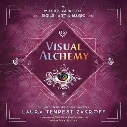 Visual Alchemy : A Witch's Guide to Sigils, Art and Magic